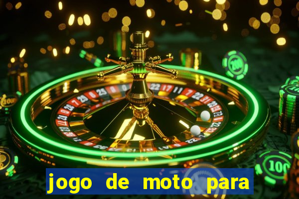 jogo de moto para dar grau